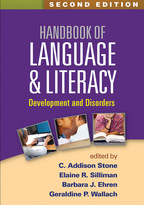 Handbook of Language and Literacy: Second Edition: Development and Disorders