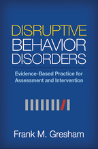 Disruptive Behavior Disorders: Evidence-Based Practice for Assessment and Intervention