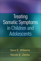 Treating Somatic Symptoms in Children and Adolescents - Sara E. Williams and Nicole E. Zahka