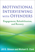 Motivational Interviewing with Offenders: Engagement, Rehabilitation, and Reentry