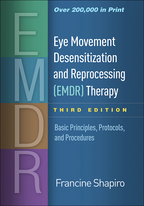 Eye Movement Desensitization and Reprocessing (EMDR) Therapy: Third Edition: Basic Principles, Protocols, and Procedures <br>(e-Book)