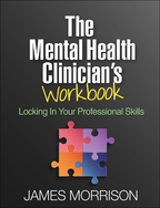 The Mental Health Clinician's Workbook - James Morrison