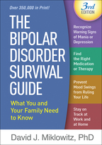 The Bipolar Disorder Survival Guide: Third Edition: What You and Your Family Need to Know