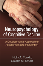 Neuropsychology of Cognitive Decline: A Developmental Approach to Assessment and Intervention