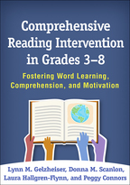Comprehensive Reading Intervention in Grades 3-8 - Lynn M. Gelzheiser, Donna M. Scanlon, Laura Hallgren-Flynn, and Peggy Connors