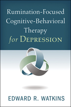 Rumination-Focused Cognitive-Behavioral Therapy for Depression - Edward R. Watkins