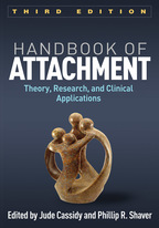 Handbook of Attachment: Third Edition: Theory, Research, and Clinical Applications <br>(Hardcover)