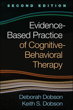 Evidence-Based Practice of Cognitive-Behavioral Therapy - Deborah Dobson and Keith S. Dobson