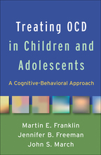 Treating OCD in Children and Adolescents - Martin E. Franklin, Jennifer B. Freeman, and John S. March