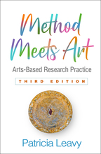 Method Meets Art: Third Edition: Arts-Based Research Practice