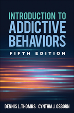 Introduction to Addictive Behaviors - Dennis L. Thombs and Cynthia J. Osborn