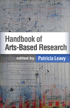 Handbook of Arts-Based Research - Edited by Patricia Leavy