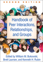 Handbook of Peer Interactions, Relationships, and Groups: Second Edition