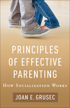 Principles of Effective Parenting - Joan E. Grusec