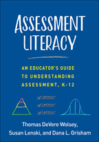 Assessment Literacy: An Educator's Guide to Understanding Assessment, K-12 <br>(Hardcover)