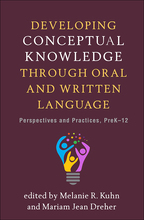 Developing Conceptual Knowledge through Oral and Written Language: Perspectives and Practices, PreK-12