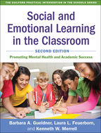 Social and Emotional Learning in the Classroom - Barbara A. Gueldner, Laura L. Feuerborn, and Kenneth W. Merrell