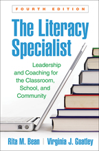 The Literacy Specialist: Fourth Edition: Leadership and Coaching for the Classroom, School, and Community