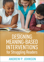 Designing Meaning-Based Interventions for Struggling Readers