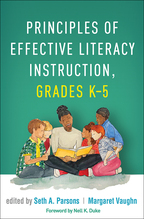 Principles of Effective Literacy Instruction, Grades K-5 - Edited by Seth A. Parsons and Margaret Vaughn