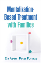 Mentalization-Based Treatment with Families - Eia Asen and Peter Fonagy