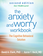The Anxiety and Worry Workbook: Second Edition: The Cognitive Behavioral Solution