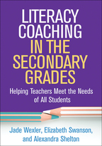 Literacy Coaching in the Secondary Grades: Helping Teachers Meet the Needs of All Students