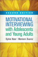 Motivational Interviewing with Adolescents and Young Adults: Second Edition
