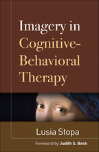 Imagery in Cognitive-Behavioral Therapy - Lusia Stopa