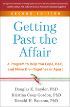 Getting Past the Affair: Second Edition: A Program to Help You Cope, Heal, and Move On—Together or Apart