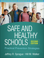 Safe and Healthy Schools: Second Edition: Practical Prevention Strategies