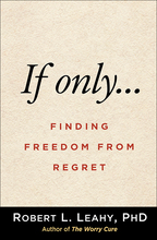 If Only . . .: Finding Freedom from Regret
