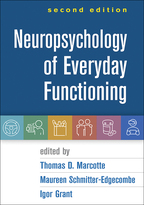 Neuropsychology of Everyday Functioning - Edited by Thomas D. Marcotte, Maureen Schmitter-Edgecombe, and Igor Grant