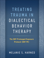 Treating Trauma in Dialectical Behavior Therapy: The DBT Prolonged Exposure Protocol (DBT PE)