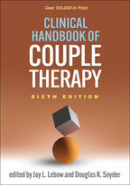 Clinical Handbook of Couple Therapy: Sixth Edition