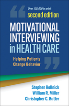 Motivational Interviewing in Health Care - Stephen Rollnick, William R. Miller, and Christopher C. Butler