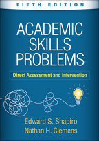 Academic Skills Problems: Fifth Edition: Direct Assessment and Intervention