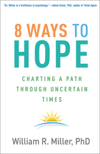 8 Ways to Hope: Charting a Path through Uncertain Times