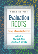 Evaluation Roots: Third Edition: Theory Influencing Practice