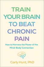 Train Your Brain to Beat Chronic Pain