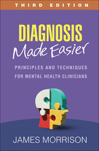 Diagnosis Made Easier: Third Edition: Principles and Techniques for Mental Health Clinicians
