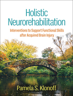 Holistic Neurorehabilitation - Pamela S. Klonoff