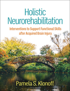 Holistic Neurorehabilitation: Interventions to Support Functional Skills after Acquired Brain Injury