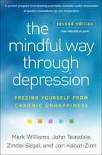 The Mindful Way through Depression: Second Edition: Freeing Yourself from Chronic Unhappiness