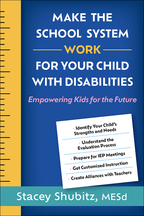 Make the School System Work for Your Child with Disabilities: Empowering Kids for the Future