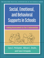 Social, Emotional, and Behavioral Supports in Schools - Sara C. McDaniel, Allison L. Bruhn, and Sara L. Estrapala