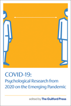 COVID-19: Psychological Research from 2020 on the Emerging Pandemic - Edited by The Guilford Press