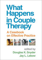 What Happens in Couple Therapy - Edited by Douglas K. Snyder and Jay L. Lebow