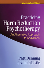 Practicing Harm Reduction Psychotherapy - Patt Denning and Jeannie Little