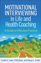 Motivational Interviewing in Life and Health Coaching: A Guide to Effective Practice